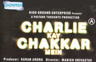 CHARLIE KAY CHAKKAR MEIN DVD & VCD Out Now from SHEMAROO